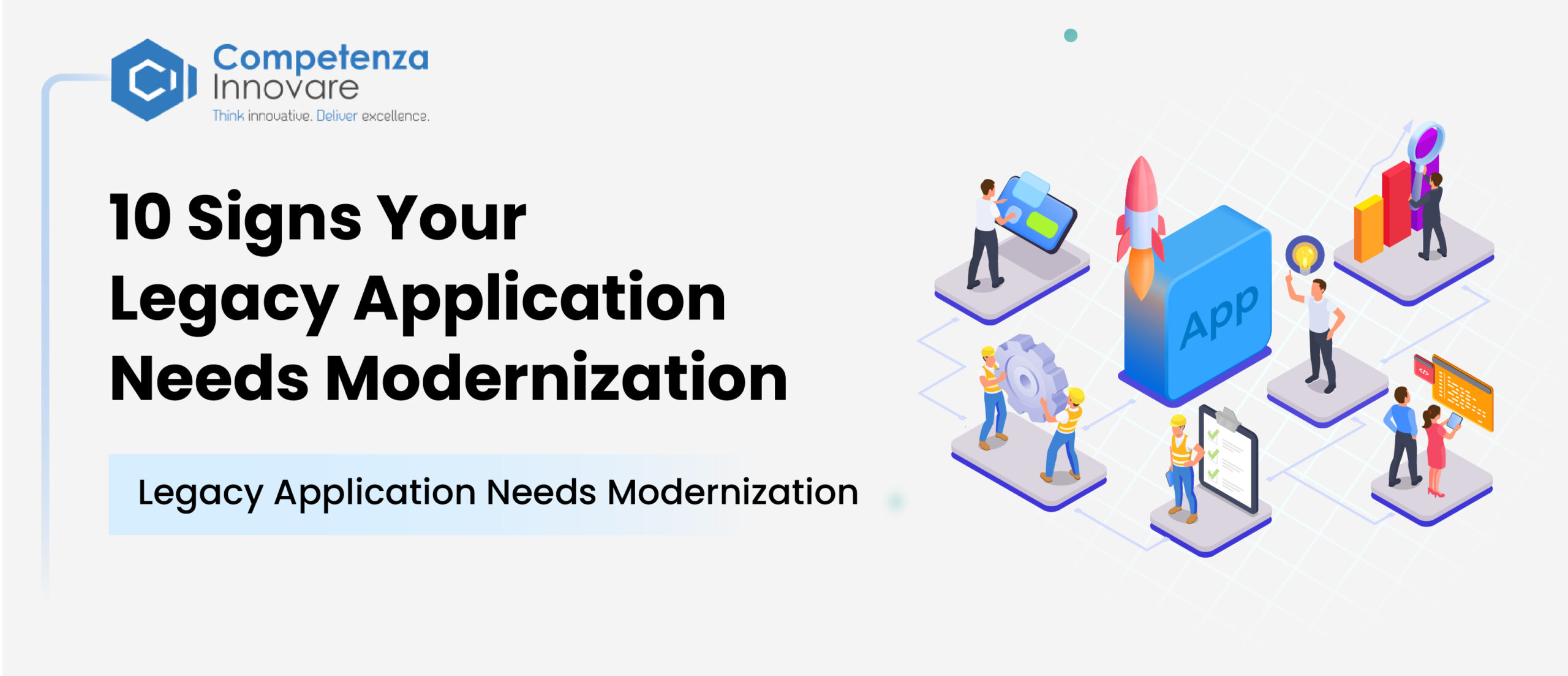 10 Signs Your Legacy Application Needs Modernization, Benefits