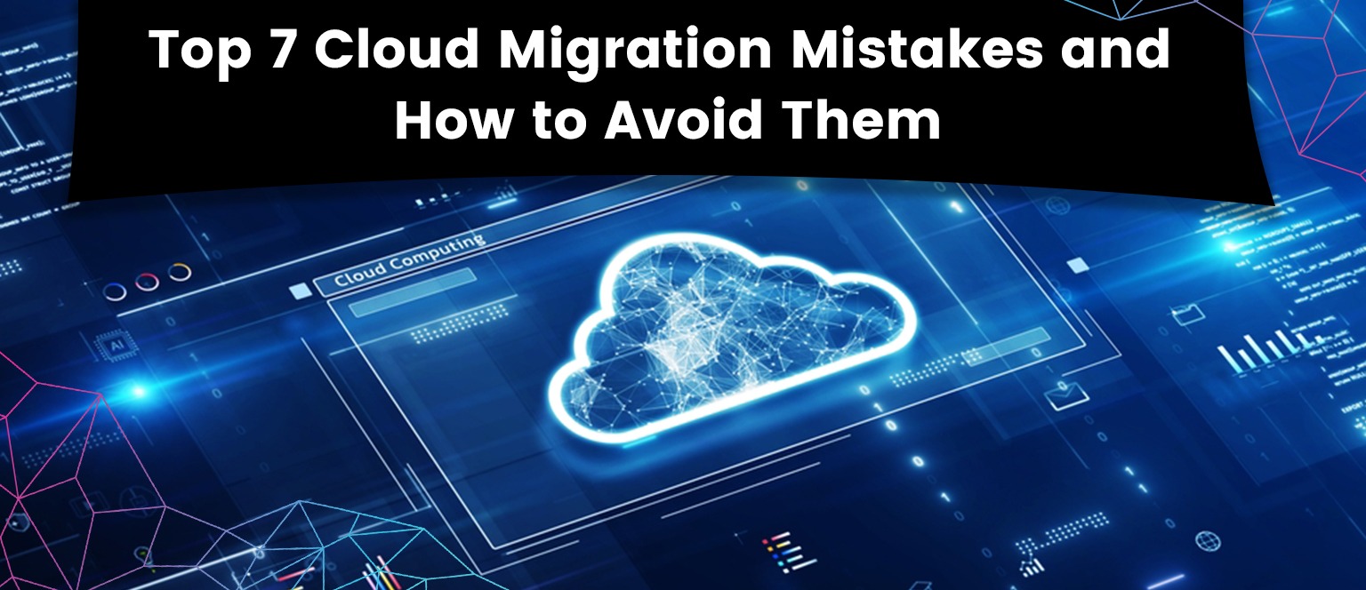 Cloud Migration Mistakes and How to Avoid