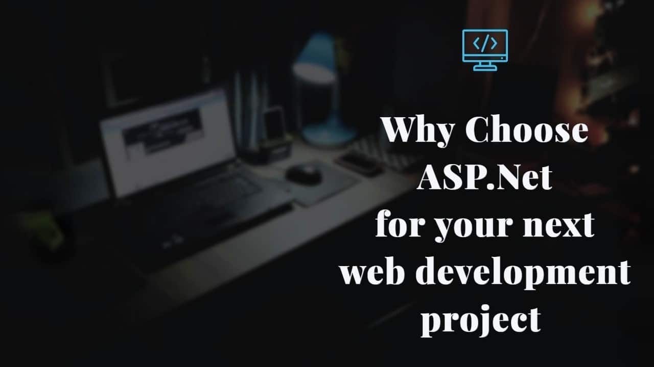 why choose asp net for web development project