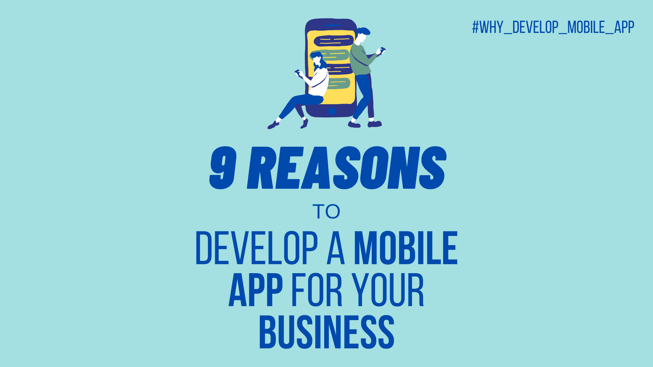reasons to develop mobile app