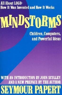Mindstorms Children, Computers and Powerful Ideas
