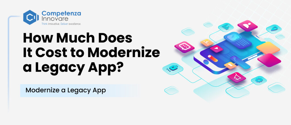 Cost to Modernize a Legacy App